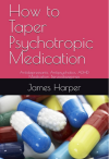 How to Taper Psychotropic Medication. 